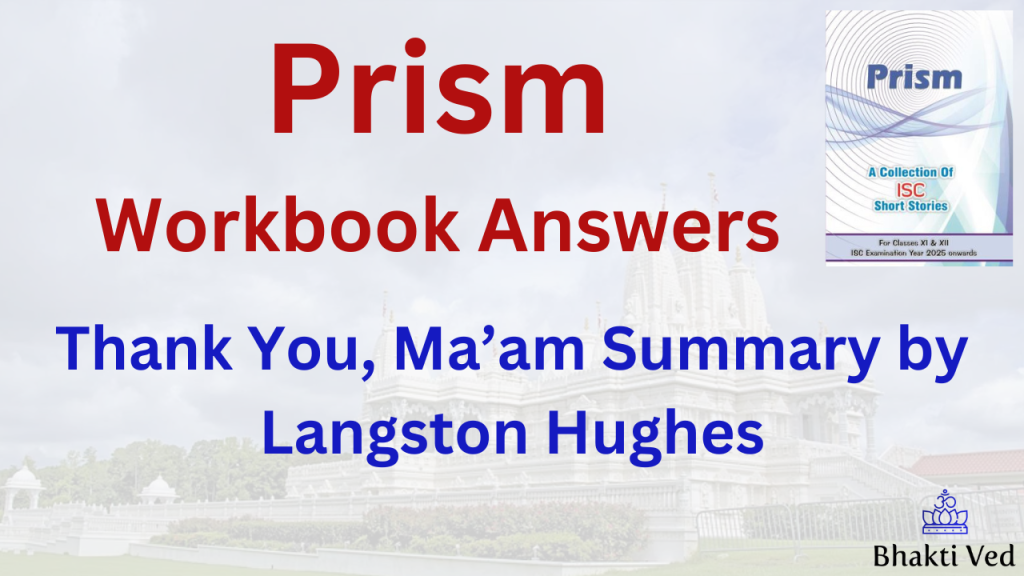 Thank You, Ma’am Summary, Theme, Critical Appreciation by Langston Hughes Bhakti Ved