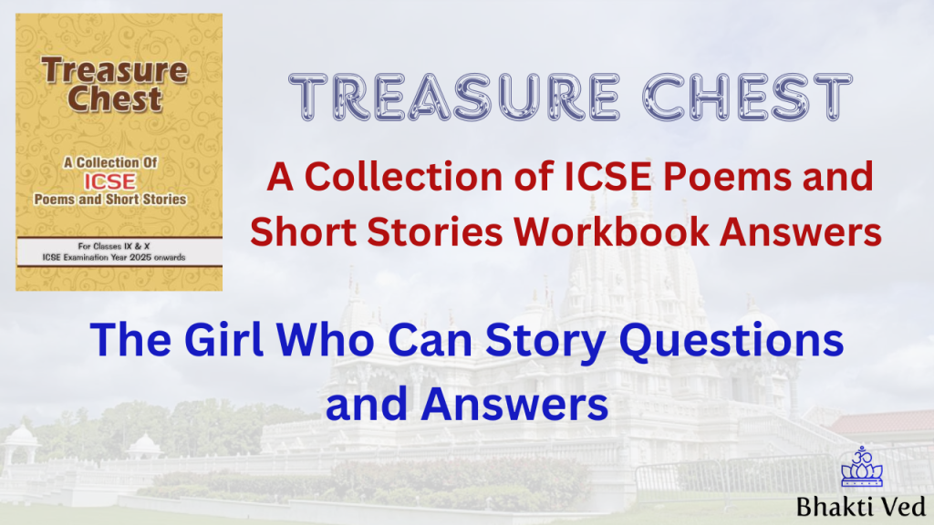 The Girl Who Can Story Questions and Answers & MCQs Bhakti Ved